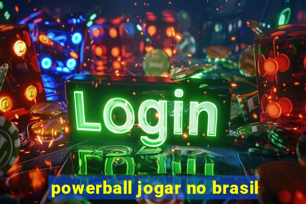 powerball jogar no brasil